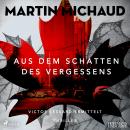 Aus dem Schatten des Vergessens: Victor Lessard ermittelt. Band 1 Audiobook