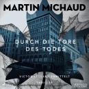 Durch die Tore des Todes: Victor Lessard ermittelt. Band 2 Audiobook