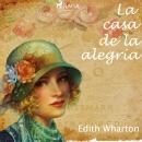 La casa de la alegría Audiobook