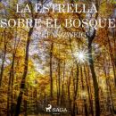 La estrella sobre el bosque Audiobook