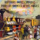 Historias imprescindibles para los amantes de los viajes Audiobook