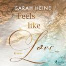 Feels like Love (Feels-like-Reihe 1) Audiobook