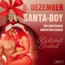 6. Dezember: Santa-Boy - ein erotischer Adventskalender Audiobook