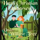 Under the Willow Tree Audiobook