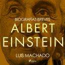 [Spanish] - Biografías breves - Albert Einstein Audiobook