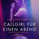 Callgirl für einen Abend: Erotische Novelle Audiobook