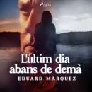 [Catalan] - L'últim dia abans de demà Audiobook