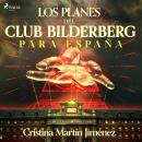 Los planes del club Bilderberg para España Audiobook