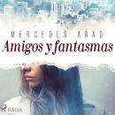 [Spanish] - Amigos y fantasmas Audiobook
