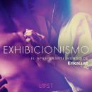 [Spanish] - El apasionante mundo de Erika Lust: Exhibicionismo Audiobook