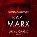 [Spanish] - Biografías breves - Karl Marx Audiobook