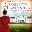 Grandhotel Schwarzenberg - Rückkehr nach Bad Reichenhall Audiobook