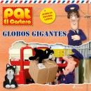 Pat el cartero - Globos gigantes Audiobook