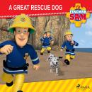 Fireman Sam - A Great Rescue Dog Audiobook