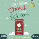Das kleine Chalet in der Schweiz (Romantic Escapes 6) Audiobook
