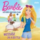 Barbie - Sisters Mystery Club 4 - Message in a Bottle Audiobook