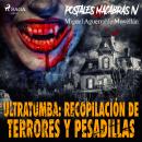 Postales macabras IV: Ultratumba: Recopilación de terrores y pesadillas Audiobook