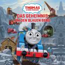 Thomas und seine Freunde - Das Geheimnis um den Blauen Berg Audiobook