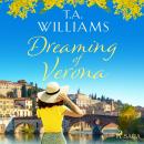 Dreaming of Verona, T.A. Williams