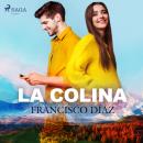 [Spanish] - La colina Audiobook