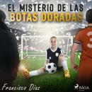 El misterio de las botas doradas Audiobook