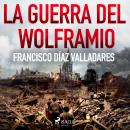 [Spanish] - La guerra del wolframio