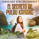 El secreto de Pulau Karang Audiobook