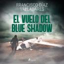 El vuelo del Blue Shadow Audiobook