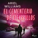 [Spanish] - El cementerio de cigarrillos Audiobook