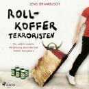Rollkofferterroristen - Die selbstironische Abrechnung eines Berliner Airbnb-Gastgebers Audiobook