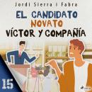 Víctor y compañía 15: El candidato novato Audiobook