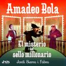 Amadeo Bola: El misterio del sello millonario Audiobook
