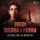 [Catalan] - La pell de la revolta Audiobook