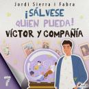 Víctor y compañía 7: ¡Sálvese quien pueda! Audiobook