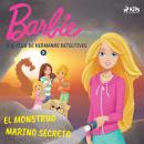 Barbie y el Club de Hermanas Detectives 3 - El monstruo marino secreto Audiobook