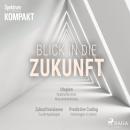 Spektrum Kompakt: Blick in die Zukunft Audiobook