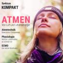 Spektrum Kompakt: Atmen - Von Luft und Lebensenergie Audiobook
