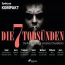 [German] - Spektrum Kompakt: Die 7 Todsünden - Dunkle Facetten unseres Charakters Audiobook