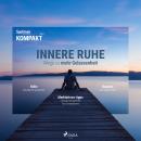 [German] - Spektrum Kompakt: Innere Ruhe - Wege zu mehr Gelassenheit Audiobook
