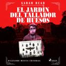 [Spanish] - El jardín del tallador de huesos Audiobook
