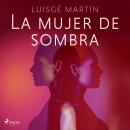 [Spanish] - La mujer de sombra Audiobook
