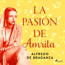 [Spanish] - La pasión de Amrita Audiobook