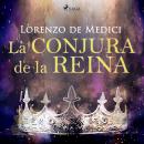 [Spanish] - La conjura de la reina Audiobook