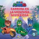 PJ Masks: Héroes en Pijamas - Carrera en la Montaña Misteriosa Audiobook