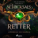 Die 12 Häuser der Magie: Schicksalretter Audiobook