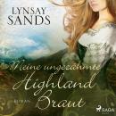Meine ungezähmte Highland-Braut (Highlander, Band 3) Audiobook