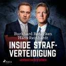 Inside Strafverteidigung - Advokaten des Bösen Audiobook