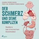 [German] - Der Schmerz und seine Komplizen - Resilienz bei chronischen Krankheiten Audiobook