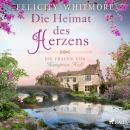 Die Heimat des Herzens: Die Frauen von Hampton Hall (Die Hampton-Hall-Trilogie, Band 3) Audiobook