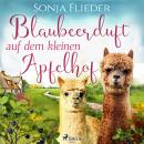 [German] - Blaubeerduft auf dem kleinen Apfelhof Audiobook